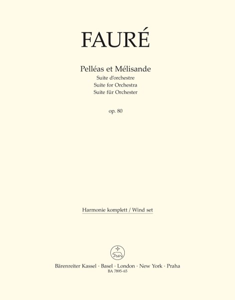 FAURÉ Pelléas et Mélisande op. 80 (Harmoniestimmen)