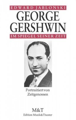 George Gershwin im Spiegel seiner Zeit