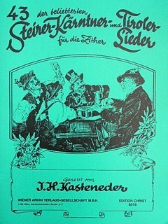 43 der beliebtesten Steirer, Kärntner + Tiroler Lieder