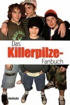 Das Killerpilze-Fanbuch